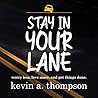 Stay In Your Lane: worry less, love more, and get things done