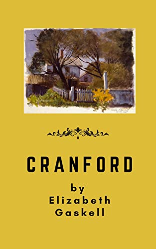 Cranford : A Classic English Novel [Annotated]
