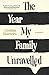 The Year My Family Unravelled
