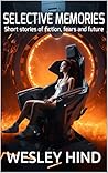 Selective Memories: Short stories of fiction, fears and future