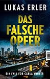 Das falsche Opfer: Ein Fall für Carla Winter (German Edition) Das falsche Opfer: Ein Fall für Carla Winter (German Edition)