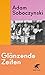 Glänzende Zeiten by Adam Soboczynski