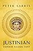 Justinian: Emperor, Soldier, Saint