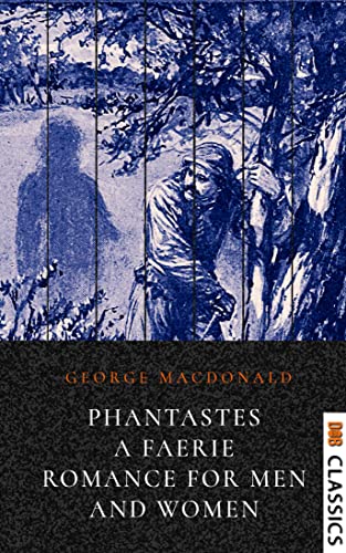 Phantastes, a Faerie Romance for Men and Women