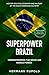 Superpower Brazil - Underst...