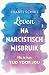 Leven na narcistisch misbruik: Nu is het tijd voor jou (Dutch Edition)