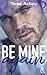 Be Mine Again by Tess Adley