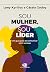 Sou mulher, sou líder: um guia para se comunicar com sucesso