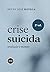 Crise Suicida: Avaliação e ...
