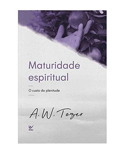 Maturidade Espiritual: o Custo da Plenitude (Paperback)