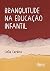 Branquitude na Educação Infantil