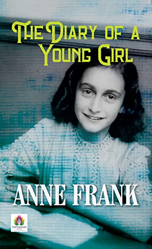 The Diary of a Young Girl: Anne Frank's Heartfelt Testament Amidst Darkness