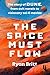 The Spice Must Flow: The St...