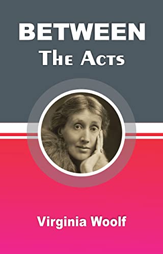BETWEEN THE ACTS