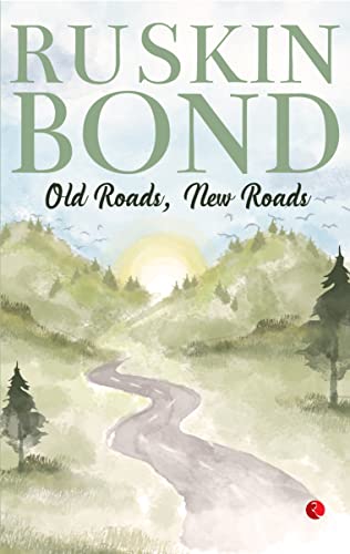 OLD ROADS, NEW ROADS (Kindle Edition)