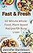 Fast & Fresh: 30-Minute Who...