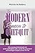 THE MODERN REASON TO QUIET-QUIT by Michille M. Kadavy