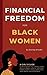 Financial Freedom for Black...