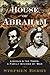 House of Abraham: Lincoln a...