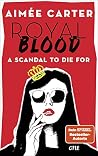 Royal Blood: A Sc...