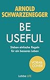 Book cover for Be Useful: Sieben einfache Regeln für ein besseres Leben (German Edition)