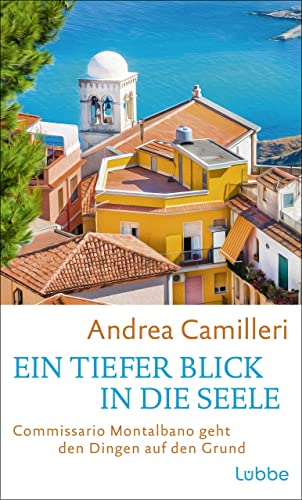 Ein tiefer Blick in die Seele: Commissario Montalbano geht den Dingen auf den Grund. Roman (German Edition)