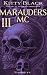 MARAUDERS MC: Book Three