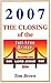 2007: The Closing of the To...