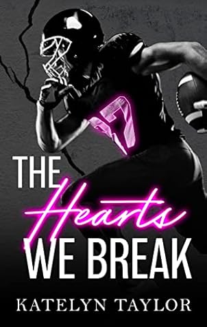 The Hearts We Break (The Alphaletes, #3)