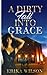 A Dirty Fall Into Grace by Erika Wilson