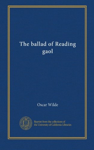 The ballad of Reading gaol