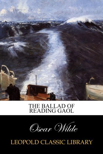 The ballad of Reading Gaol