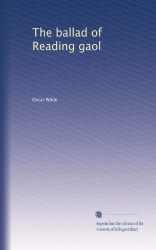 The ballad of Reading gaol