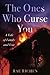 The Ones Who Curse You: A T...