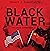 BLACK WATER, The China Conn...