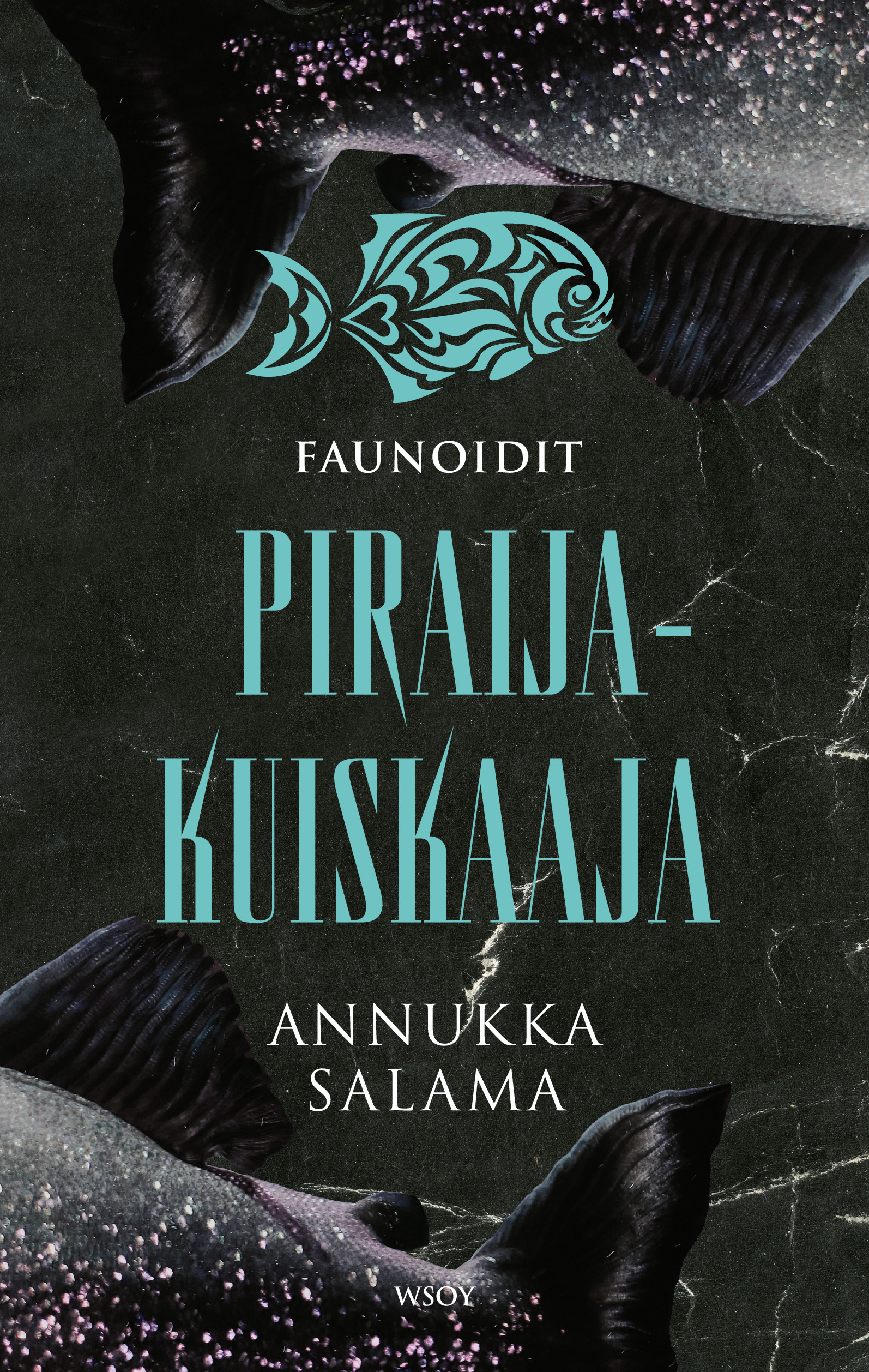 Piraijakuiskaaja (Faunoidit, #2)