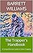 The Trapper's Handbook: A Comprehensive Guide to Game Trapping (Wild Pursuits: Mastering the Art of Hunting)