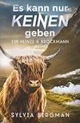 Es kann nur keinen geben: Heinze & Brockmanns fünfter Fall (Heinze & Brockmann Krimis)