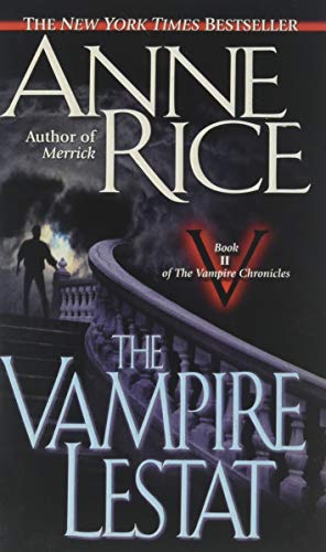 The Vampire Lestat (Vampire Chronicles, Book II) Publisher: Ballantine Books