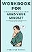Workbook for Mind Your Mind...
