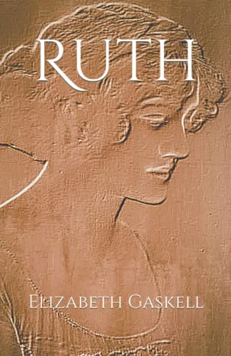 Ruth: A 1853 Classic Romance