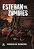 Esteban vs. los zombies