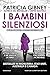 I bambini silenziosi by Patricia Gibney