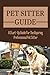 Pet Sitter Guide: A Start-Up Guide For The Aspiring Professional Pet Sitter