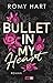 Bullet in my Heart