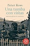 Una tumba con vistas by Peter Ross