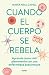 Cuando el cuerpo se rebela by María Real Capell