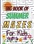 Big Book of Mazes for Kids: Summer