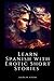 Learn Spanish with Erotic Short Stories by Laura W. Atkins
