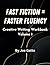 Fast Fiction = Faster Fluency Creative Writing Workbook Volume 1 by Joe Gatto